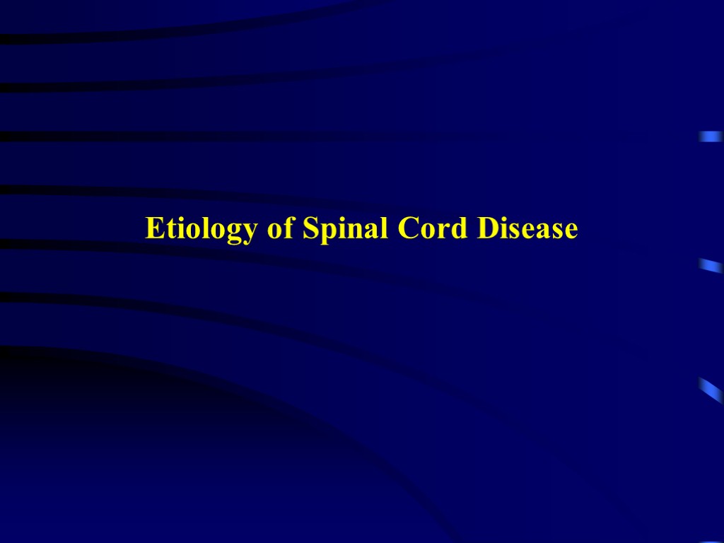 Etiology of Spinal Cord Disease